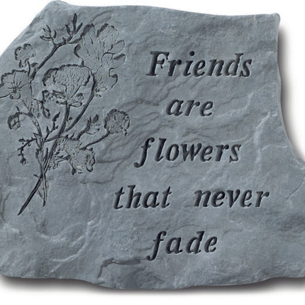 Garden StoneFriends are flowers