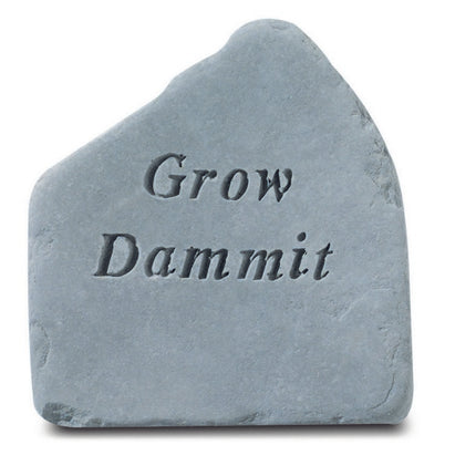 Grow Damn it! garden accent