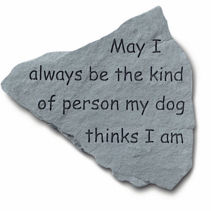 May I always be the Kind of Person Engraved Stone