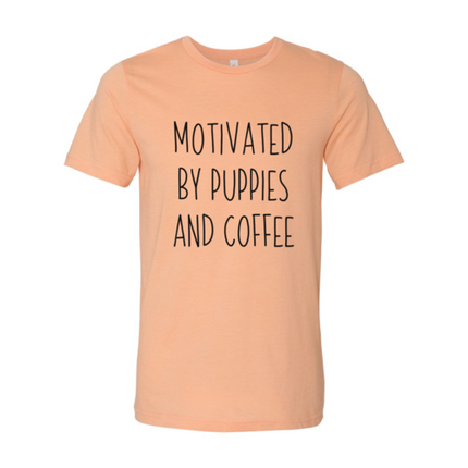 Motivated By Puppies And Coffee T-Shirt
