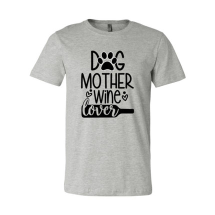 Dog Mother Wine Lover T Shirt