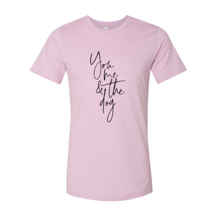 You Me And The Dog T-Shirt