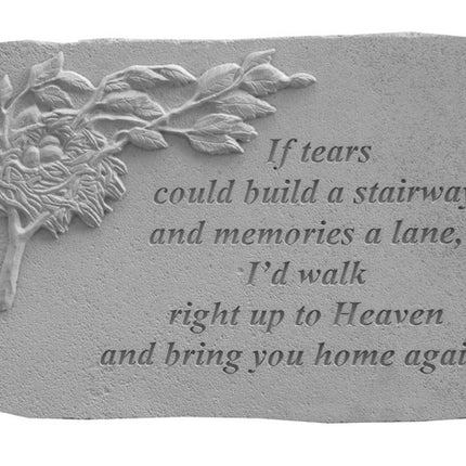 If tears could build w Birds Nest Memorial Stone