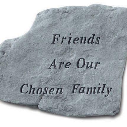 Friends Are Our Chosen Family Engraved Stone