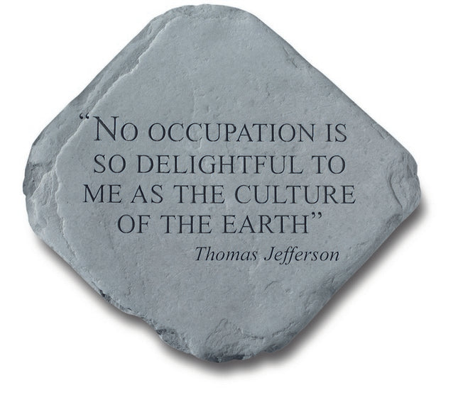 No occupation is so delightful garden accent