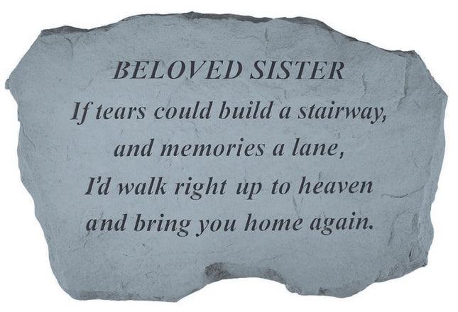 BELOVED SISTER If tears could build Memorial Stone