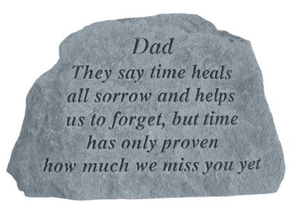 DAD They say time heals Memorial Stone