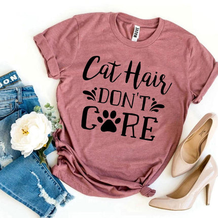 Cat Hair Don't Care T-Shirt
