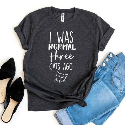 I Was Normal Three Cats Ago T-Shirt